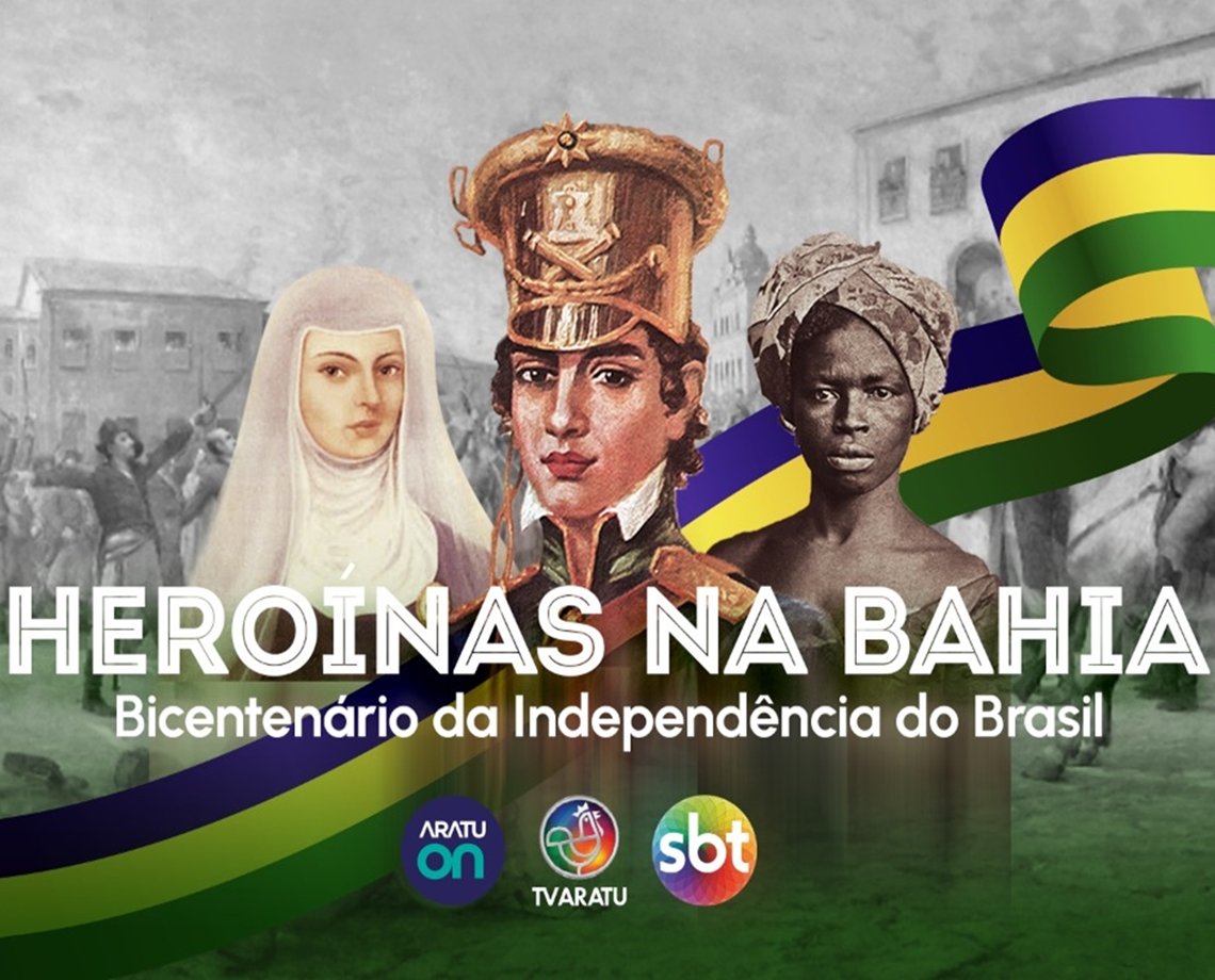 Veja As Histórias Das Heroínas Baianas Que Lutaram Pela Independência ...