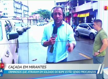 Alô Juca: Criminosos que atiraram e agentes do BOPE estão sendo procurados
