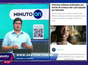 Minuto On: policiais militares indiciados por morte de criança vão a júri popular em Salvador