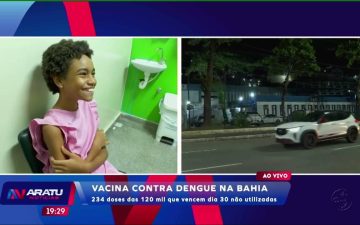 Vacina contra a dengue na Bahia: 234 doses das 120 mil que vencem dia 30 não são utilizados